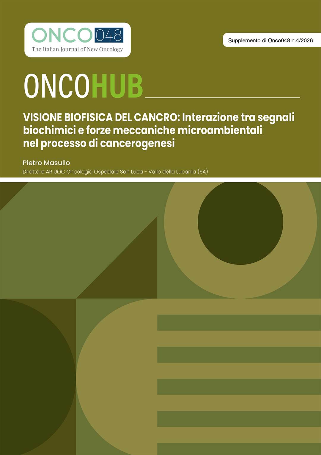 VISIONE BIOFISICA DEL CANCRO: Interazione tra segnali biochimici e forze meccaniche microambientali nel processo di cancerogenesi